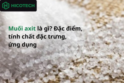 Muối axit là gì? Đặc điểm, tính chất đặc trưng, ứng dụng 